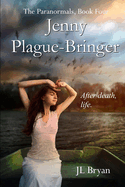 Jenny Plague-Bringer: (Jenny Pox #4)