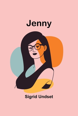 Jenny - Undset, Sigrid