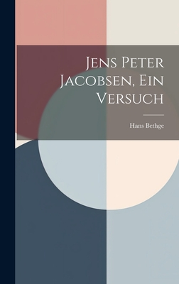 Jens Peter Jacobsen, Ein Versuch - Bethge, Hans