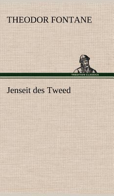 Jenseit Des Tweed - Fontane, Theodor