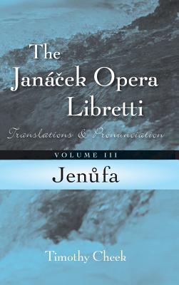 Jenufa: Translations and Pronunciation - Cheek, Timothy