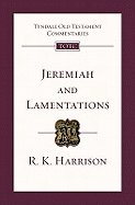 Jeremiah and Lamentations: An Introduction and Survey