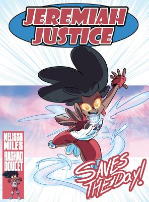 Jeremiah Justice Saves the Day - Miles, Melissa
