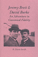 Jeremy Brett and David Burke : an adventure in canonical fidelity