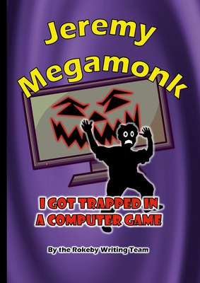 Jeremy Megamonk: I Got Trapped in a Computer Game - Drewery, M