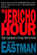 Jericho Hour: The Church's Final Offensive