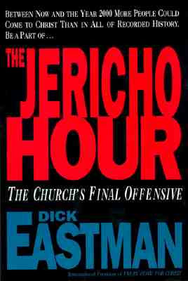 Jericho Hour: The Church's Final Offensive - Eastman, Dick