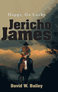 Jericho James: Happy, Go Lucky