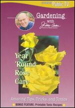 Jerry Baker: Year 'Round Rose Care - 