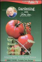 Jerry Baker: Year 'Round Vegetable Gardening