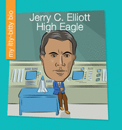 Jerry C. Elliott High Eagle