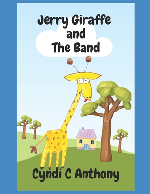 Jerry Giraffe and The Band - Anthony, Cyndi C