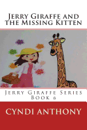 Jerry Giraffe and the Missing Kitten: Book 6