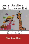 Jerry Giraffe and the Runaway Hat: Jerry Giraffe Series Book 4