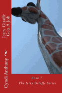 Jerry Giraffe Gets a Job: Book 7 of the Jerry Giraffe Series