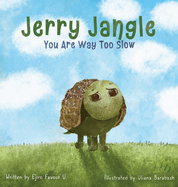 Jerry Jangle You Are Way Too Slow