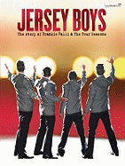 Jersey Boys: The Story of Frankie Valli And The Four Seasons