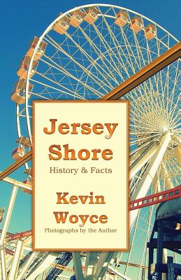 Jersey Shore History & Facts - Woyce, Kevin