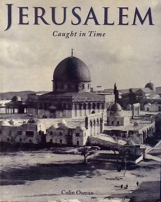 Jerusalem: Caught in Time - Osman, Colin