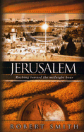 Jerusalem: Rushing Toward the Midnight Hour