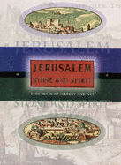 Jerusalem, Stone and Spirit: 3000 Years of History and Art - Bahat, Dan, and Sabar, Shalom
