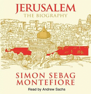 Jerusalem: The Biography