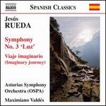 Jess Rueda: Symphony No. 3; Viaje imaginario
