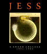 Jess: A Grand Collage 1951-1993