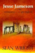 Jesse Jameson & the Stonehenge of Spelfindial