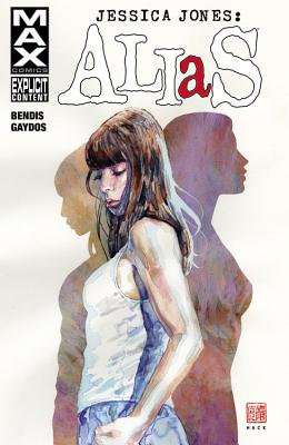 Jessica Jones: Alias Volume 1 - Bendis, Brian Michael, and Gaydos, Michael (Artist)