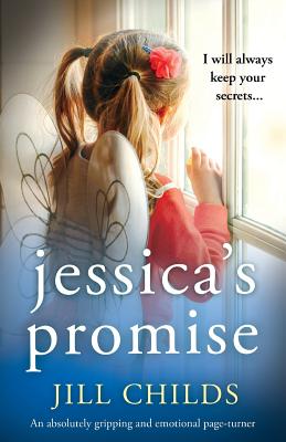 Jessica's Promise: An absolutely gripping and emotional page turner - Childs, Jill