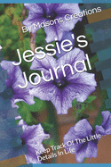 Jessie's Journal: Keep Track Of The Little Details In Life