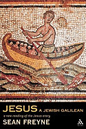 Jesus, a Jewish Galilean: A New Reading of the Jesus Story