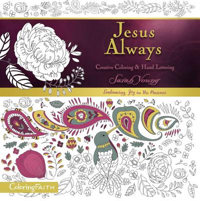 Jesus Always Adult Coloring Book: Creative Coloring and Hand Lettering - Young, Sarah