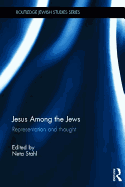 Jesus among the Jews: Representation and Thought