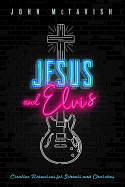 Jesus and Elvis: Creative Resources for Schools and Churches