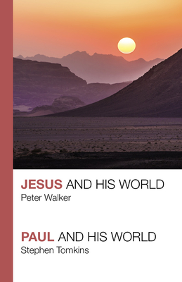 Jesus and His World - Paul and His World - Walker, Peter, and Tomkins, Stephen