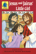 Jesus and Jairus Little Girl - Concordia Publishing House, and Greene, Carol