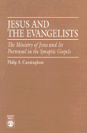 Jesus and the Evangelists: The Ministry of Jesus in the Synoptic Gospels