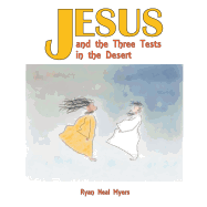 Jesus and the Three Tests in the Desert