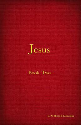 Jesus - Book II - Sing, Lama, and Miner, Al