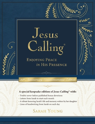 Jesus Calling Commemorative Edition: Enjoying Peace in His Presence (a 365-Day Devotional, Includes 12 New Bonus Devotions and 12 Letters from the Author) - Young, Sarah