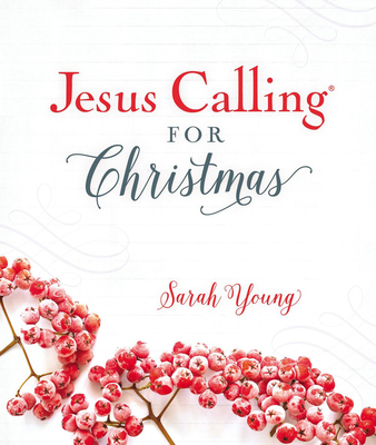 Jesus Calling for Christmas, Padded Hardcover, with Full Scriptures - Young, Sarah