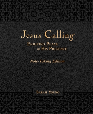 Jesus Calling Note-Taking Edition, Leathersoft, Black, with Full Scriptures: Enjoying Peace in His Presence - Young, Sarah