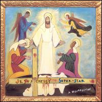 Jesus Christ Superstar: A Resurrection - Various Artists