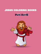 Jesus Coloring Books For Kids: Premium Coloring Pages and Story About Jesus (Kidd's Coloring Books)