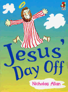 Jesus' Day Off