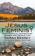 Jesus Feminist: God's Radical Notion That Women are People Too