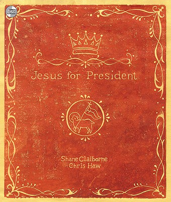 Jesus for President - Claiborne, Shane (Read by), and Haw, Chris (Read by)