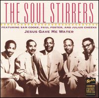 Jesus Gave Me Water - The Soul Stirrers